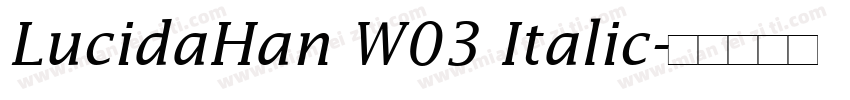 LucidaHan W03 Italic字体转换